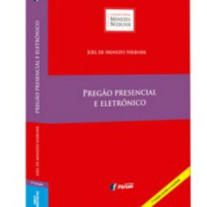 Pregão Presencial e Eletrônico 7ª Edição - Revista e Ampliada