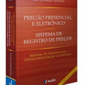 Pregão Presencial e Eletrônico: Sistema de Registro de Preço