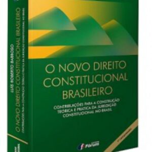 O Novo Direito Constitucional Brasileiro - Contribuições