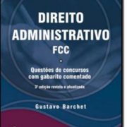 Direito Administrativo – Questões de FCC com Gabarito Comentado – 3ª Edição
