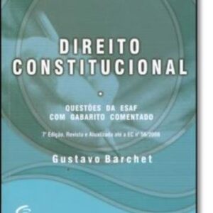 Direito Constitucional – Questões da ESAF 7ª Edição